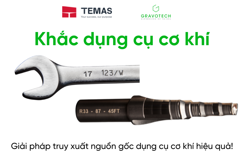 KHẮC - GIẢI PHÁP TRUY XUẤT NGUỒN GỐC DỤNG CỤ CƠ KHÍ HIỆU QUẢ